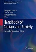 Davis III / Ollendick / White |  Handbook of Autism and Anxiety | Buch |  Sack Fachmedien