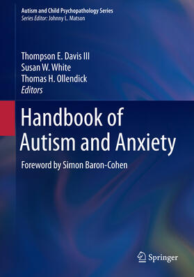 Davis III / White / Ollendick | Handbook of Autism and Anxiety | E-Book | sack.de