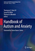 Davis III / White / Ollendick |  Handbook of Autism and Anxiety | eBook | Sack Fachmedien