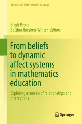 Roesken-Winter / Pepin |  From beliefs to dynamic affect systems in mathematics education | Buch |  Sack Fachmedien