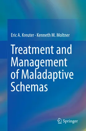 Kreuter / Moltner | Treatment and Management of Maladaptive Schemas | E-Book | sack.de