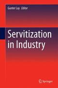 Lay |  Servitization in Industry | Buch |  Sack Fachmedien