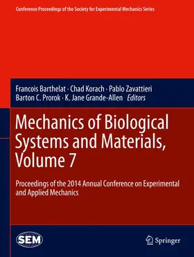 Barthelat / Korach / Grande-Allen |  Mechanics of Biological Systems and Materials, Volume 7 | Buch |  Sack Fachmedien