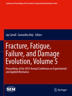 Carroll / Daly |  Fracture, Fatigue, Failure, and Damage Evolution, Volume 5 | eBook | Sack Fachmedien