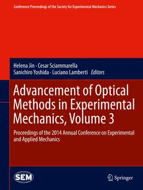 Jin / Lamberti / Sciammarella |  Advancement of Optical Methods in Experimental Mechanics, Volume 3 | Buch |  Sack Fachmedien