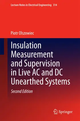Olszowiec |  Insulation Measurement and Supervision in Live AC and DC Unearthed Systems | eBook | Sack Fachmedien