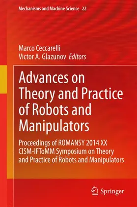 Glazunov / Ceccarelli |  Advances on Theory and Practice of Robots and Manipulators | Buch |  Sack Fachmedien