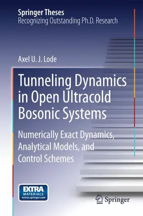 Lode |  Tunneling Dynamics in Open Ultracold Bosonic Systems | Buch |  Sack Fachmedien