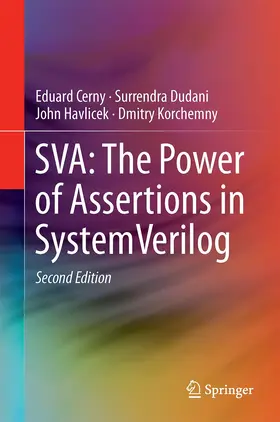 Cerny / Korchemny / Dudani |  SVA: The Power of Assertions in SystemVerilog | Buch |  Sack Fachmedien