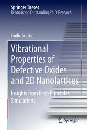 Scalise |  Vibrational Properties of Defective Oxides and 2D Nanolattices | Buch |  Sack Fachmedien