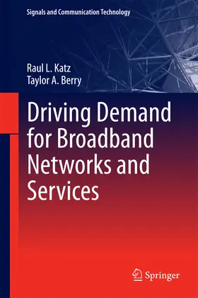 Katz / Berry | Driving Demand for Broadband Networks and Services | E-Book | sack.de