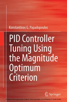 G. Papadopoulos |  PID Controller Tuning Using the Magnitude Optimum Criterion | eBook | Sack Fachmedien