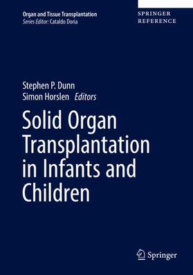 Horslen / Dunn | Solid Organ Transplantation in Infants and Children | Buch | 978-3-319-07283-8 | sack.de