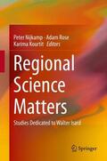 Nijkamp / Kourtit / Rose |  Regional Science Matters | Buch |  Sack Fachmedien