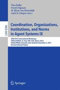 Balke / Chopra / Dignum |  Coordination, Organizations, Institutions, and Norms in Agent Systems IX | Buch |  Sack Fachmedien