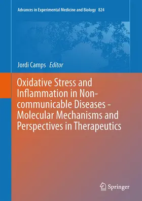 Camps |  Oxidative Stress and Inflammation in Non-communicable Diseases -  Molecular Mechanisms and Perspectives in Therapeutics | Buch |  Sack Fachmedien