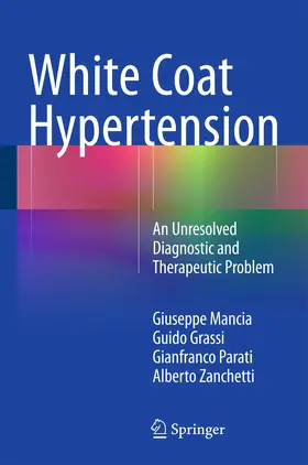 Mancia / Grassi / Parati | White Coat Hypertension | Buch | 978-3-319-07409-2 | www.sack.de