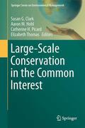 Clark / Thomas / Hohl |  Large-Scale Conservation in the Common Interest | Buch |  Sack Fachmedien