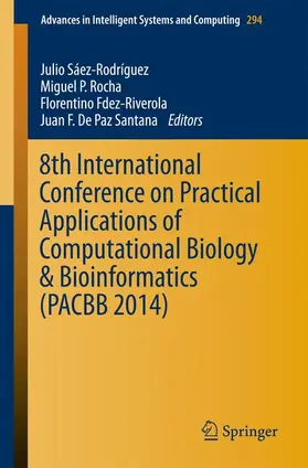 Saez-Rodriguez / De Paz Santana / Rocha |  8th International Conference on Practical Applications of Computational Biology & Bioinformatics (PACBB 2014) | Buch |  Sack Fachmedien