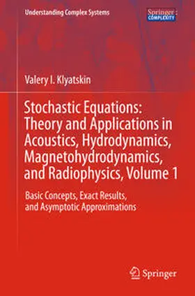 Klyatskin | Stochastic Equations: Theory and Applications in Acoustics, Hydrodynamics, Magnetohydrodynamics, and Radiophysics, Volume 1 | E-Book | sack.de