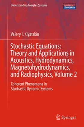 Klyatskin | Stochastic Equations: Theory and Applications in Acoustics, Hydrodynamics, Magnetohydrodynamics, and Radiophysics, Volume 2 | E-Book | sack.de