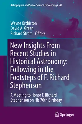 Orchiston / Green / Strom | New Insights From Recent Studies in Historical Astronomy: Following in the Footsteps of F. Richard Stephenson | E-Book | sack.de