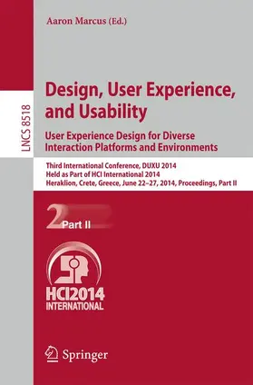 Marcus | Design, User Experience, and Usability: User Experience Design for Diverse Interaction Platforms and Environments | Buch | 978-3-319-07625-6 | sack.de