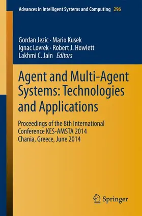 Jezic / Kusek / Jain |  Agent and Multi-Agent Systems: Technologies and Applications | Buch |  Sack Fachmedien