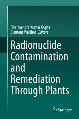 Gupta / Walther | Radionuclide Contamination and Remediation Through Plants | E-Book | www.sack.de