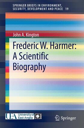 Kington | Frederic W. Harmer: A Scientific Biography | Buch | 978-3-319-07703-1 | sack.de