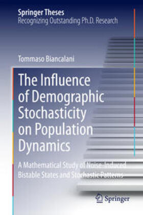 Biancalani | The Influence of Demographic Stochasticity on Population Dynamics | Buch | 978-3-319-07727-7 | sack.de