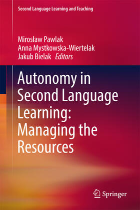 Pawlak / Mystkowska-Wiertelak / Bielak |  Autonomy in Second Language Learning: Managing the Resources | eBook | Sack Fachmedien
