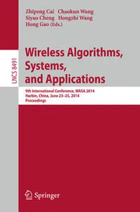 Cai / Wang / Cheng |  Wireless Algorithms, Systems, and Applications | eBook | Sack Fachmedien