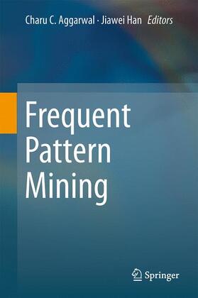 Han / Aggarwal | Frequent Pattern Mining | Buch | 978-3-319-07820-5 | sack.de