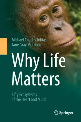 Tobias / Morrison |  Why Life Matters | eBook | Sack Fachmedien