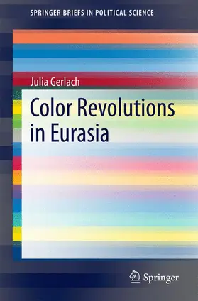 Gerlach |  Color Revolutions in Eurasia | Buch |  Sack Fachmedien