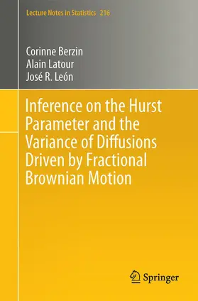 Berzin / León / Latour |  Inference on the Hurst Parameter and the Variance of Diffusions Driven by Fractional Brownian Motion | Buch |  Sack Fachmedien
