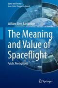 Bainbridge |  The Meaning and Value of Spaceflight | Buch |  Sack Fachmedien