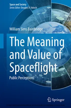 Bainbridge |  The Meaning and Value of Spaceflight | eBook | Sack Fachmedien