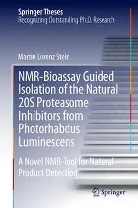 Stein |  NMR-Bioassay Guided Isolation of the Natural 20S Proteasome Inhibitors from Photorhabdus Luminescens | Buch |  Sack Fachmedien
