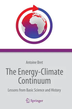 Bret | The Energy-Climate Continuum | Buch | 978-3-319-07919-6 | www.sack.de