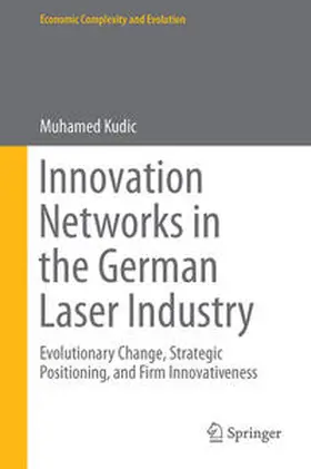 Kudic |  Innovation Networks in the German Laser Industry | Buch |  Sack Fachmedien