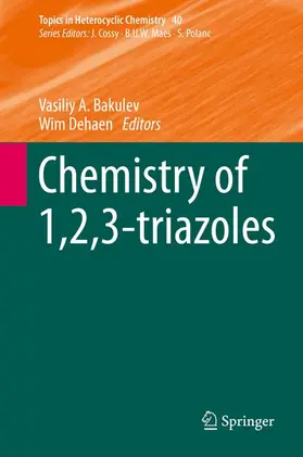 Bakulev / Dehaen |  Chemistry of 1,2,3-triazoles | Buch |  Sack Fachmedien