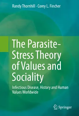 Thornhill / Fincher | The Parasite-Stress Theory of Values and Sociality | E-Book | sack.de