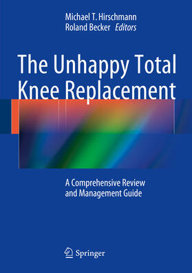 Hirschmann / Becker | The Unhappy Total Knee Replacement | E-Book | sack.de