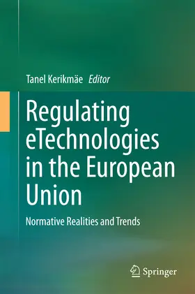 Kerikmäe |  Regulating eTechnologies in the European Union | eBook | Sack Fachmedien