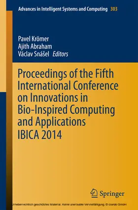 Kömer / Abraham / Snášel | Proceedings of the Fifth International Conference on Innovations in Bio-Inspired Computing and Applications IBICA 2014 | E-Book | sack.de