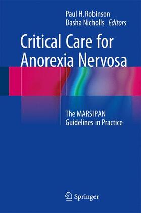 Nicholls / Robinson | Critical Care for Anorexia Nervosa | Buch | 978-3-319-08173-1 | sack.de