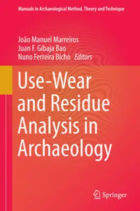 Marreiros / Gibaja Bao / Ferreira Bicho |  Use-Wear and Residue Analysis in Archaeology | eBook | Sack Fachmedien
