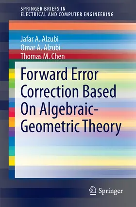 A. Alzubi / Alzubi / M. Chen |  Forward Error Correction Based On Algebraic-Geometric Theory | eBook | Sack Fachmedien